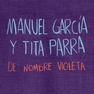Escucha acá la nueva canción de Manuel García donde homenajea los 100 años de Violeta Parra