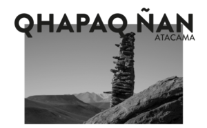 Qhapaq Ñan – Atacama: un recorrido visual por el Camino del Inka en el Museo Precolombino