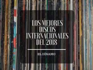 Los mejores discos internacionales del 2018
