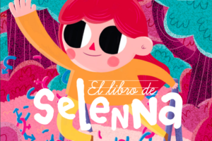 Fundación Selenna lanza primer libro de lenguaje escrito por niños y niñas trans para educar y “reescribir la identidad”