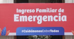 Gobierno confirma consenso para aumentar Ingreso Familiar de Emergencia