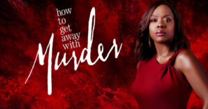 How To Get Away With Murder se despide de Netflix con su sexta y última temporada