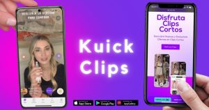 Kuick Clips: el nuevo Tinder de las ventas digitales