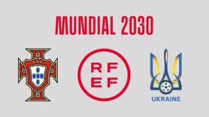 España y Portugal sumaron a Ucrania a candidatura para el Mundial de 2030
