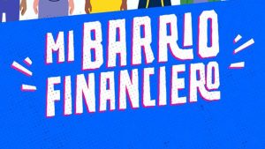 Mi Barrio Financiero: la plataforma de cursos de educación financiera