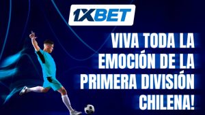 Cada semana: 1xBet reembolsa el 20% de las apuestas en la Primera División de Chile
