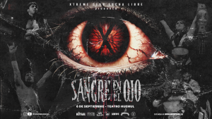 Vuelve la lucha libre de la mano de Xtreme Club: todo lo que debes saber de Sangre en el ojo, el show que hará vibrar al Teatro Huemul