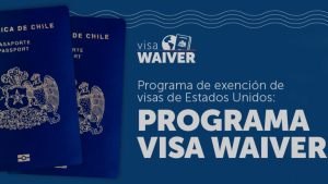 Chile registra la menor tasa de incumplimiento de la Visa Waiver en seis años